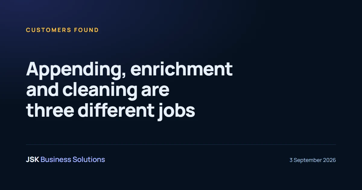 Appending, enrichment and cleaning are three different jobs — a JSK Insights article filed under Customers found